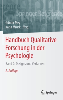 Handbuch Qualitative Forschung in Der Psychologie: Band 2: Designs Und Verfahren - Mey, G?nter (Editor), and Mruck, Katja (Editor)