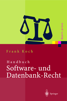 Handbuch Software- Und Datenbank-Recht - Koch, Frank