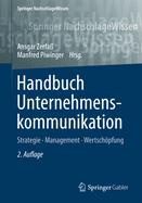 Handbuch Unternehmenskommunikation: Strategie - Management - Wertschpfung