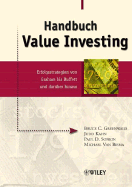 Handbuch Value Investing: Erfolgsstrategien Von Graham Bis Buffett Und Daruber Hinaus - Greenwald, Bruce C N, and Sonkin, Paul D, MBA, and Biema, Michael Van