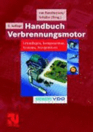 Handbuch Verbrennungsmotor: Grundlagen, Komponenten, Systeme, Perspektiven