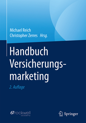 Handbuch Versicherungsmarketing - Reich, Michael (Editor), and Zerres, Christopher (Editor)