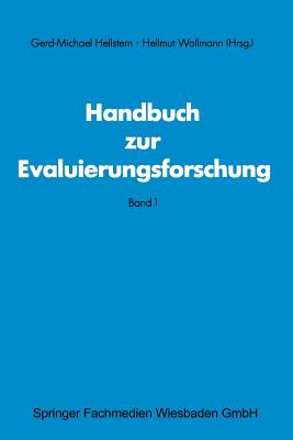 Handbuch Zur Evaluierungsforschung: Band 1 - Gerd M Hellstem, and Wollmann, Hellmut