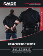 Handcuffing Tactics: Student Manual
