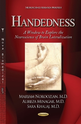 Handedness: A Window to Explore the Neuroscience of Laterality - Noroozian, Maryam, and Minagar, Alireza, and Khalaj, Sara