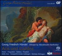 Handel: Acis und Galatea - Christoph Prgardien (tenor); Julia Kleiter (soprano); Michael Slattery (tenor); Wolf Matthias Friedrich (bass);...