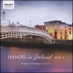 Handel in Ireland, Vol. 1