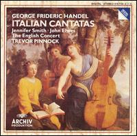 Handel: Italian Cantatas - Anthony Pleeth (cello); Jennifer Smith (soprano); John Elwes (tenor); Trevor Pinnock (harpsichord); The English Concert; Trevor Pinnock (conductor)