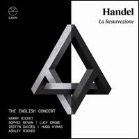 Handel: La Resurrezione - Ashley Riches (bass); Hugo Hymas (tenor); Iestyn Davies (counter tenor); Lucy Crowe (soprano); Sophie Bevan (soprano);...