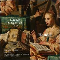 Handel: Ode for St Cecilia's Day - Carolyn Sampson (soprano); Dunedin Consort; Ian Bostridge (tenor); John Butt (harpsichord);...