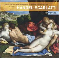 Handel, Scarlatti: Cantatas - Grard Lesne (alto); Il Seminario Musicale; Sandrine Piau (soprano)