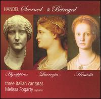 Handel: Scorned & Betrayed - Amelia Roosevelt (baroque violin); Christine Gummere (baroque cello); Claire Jolivet (baroque violin);...
