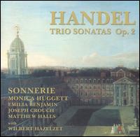 Handel: Trio Sonatas, Op. 2 - Trio Sonnerie; Wilbert Hazelzet (flute)