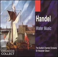 Handel: Water Music - Robert Aldwinckle (harpsichord); Scottish Chamber Orchestra; Alexander Gibson (conductor)