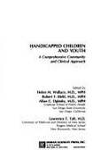 Handicapped Children and Youth: A Comprehensive Community and Clinical Approach