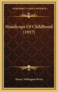 Handicaps of Childhood (1917)