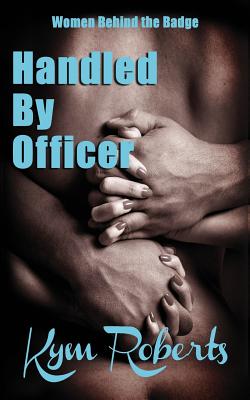 Handled By Officer - Knupp, Amy (Editor), and Roberts, Kym