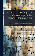 Handleiding Bij Het Onderwijs in De Theorie Der Muziek