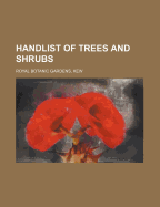 Handlist of Trees and Shrubs