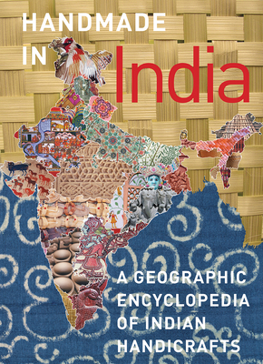 Handmade in India: A Geographic Encyclopedia of India Handicrafts - Ranjan, M P