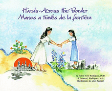 Hands Across the Border/Manos a Traves de La Frontera