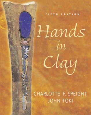 Hands in Clay with Expertise - Speight, Charlotte, and Toki, John