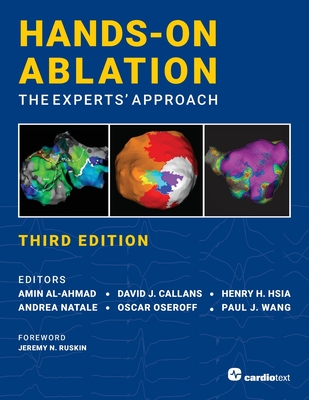 Hands-On Ablation: The Experts' Approach, Third Edition: The Experts' Approach - Al-Ahmad, Amin (Editor), and Callans, David (Editor), and Hsia, Henry (Editor)
