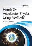 Hands-On Accelerator Physics Using MATLAB