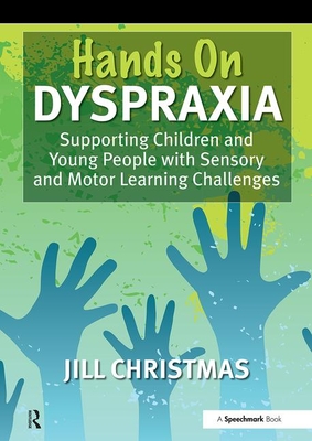 'Hands on' Dyspraxia - Christmas, Jill