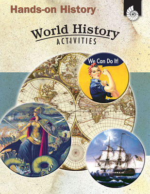 Hands-On History: World History Activities - Sundem, Garth, and Pikiewicz, Kristi