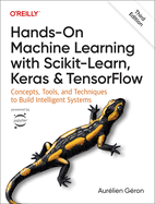 Hands-On Machine Learning with Scikit-Learn, Keras, and TensorFlow 3e: Concepts, Tools, and Techniques to Build Intelligent Systems