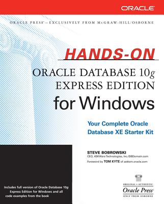 Hands-On Oracle Database 10g Express Edition for Windows - Bobrowski, Steve