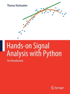 Hands-on Signal Analysis with Python: An Introduction - Haslwanter, Thomas