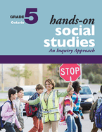 Hands-On Social Studies for Ontario, Grade 5: An Inquiry Approach