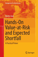 Hands-On Value-At-Risk and Expected Shortfall: A Practical Primer