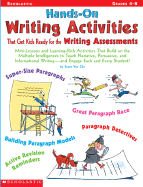 Hands-On Writing Activities That Get Kids Ready for the Writing Assessments: Mini-Lessons and Learning-Rich Activities That Build on the Multiple Intelligences to Teach Narrative, Persuasive, and Informational Writing-And Engage Each and Every Student! - Van Zile, Susan, and Zile, Susan Van