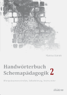 Handwrterbuch Schemapdagogik 2: Manipulationstechniken, Selbstklrung, Intervention. Mit Online-Materialien