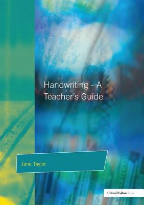 Handwriting: Multisensory Approaches to Assessing and Improving Handwriting Skills - Taylor, Jane