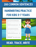 Handwriting Practice For Kids 5-7, 200 Simple Sentences: Read, Trace, Write
