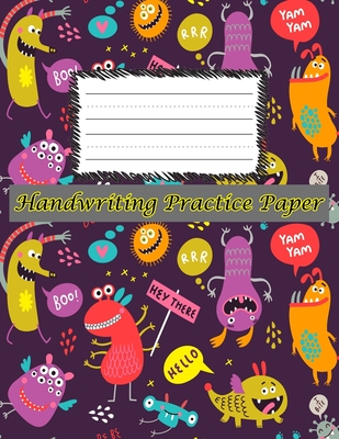 Handwriting Practice Paper: Perfect For preschool children, kids, boys, girl ( Size 8.5 X 11 ) Design with Cute Monsters Seamless Pattern - Daily, Goodday
