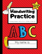 Handwriting Practice: Primary Ruled Composition - Grades K-2 - Handwriting Workbook for Kids Dotted Middle Line 100 Pages - Cherry Red Stripes