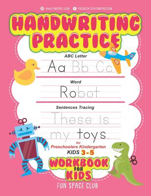 Handwriting Practice Workbook for Kids: ABC Letter, Word, & Sentences Tracing for Preschoolers Kindergarten Kids 3-5 - Dyer, Nancy