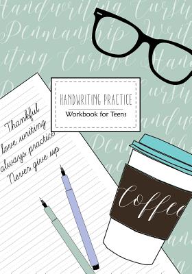 Handwriting Practice: Workbook for Teens: Cursive Writing Penmanship Handwriting Workbook for Adults and Teens - Nakamura, Nami, and Studio, Denami, and Fun, Handwriting Is