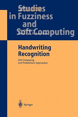 Handwriting Recognition: Soft Computing and Probabilistic Approaches - Liu, Zhi-Qiang, and Cai, Jin-Hai, and Buse, Richard