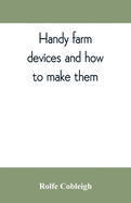 Handy farm devices and how to make them