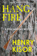 Hang Fire Large Print