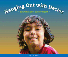 Hanging Out with Hector: Respecting the Environment
