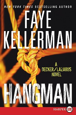Hangman: A Decker/Lazarus Novel - Kellerman, Faye