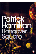 Hangover Square : a story of darkest Earl's Court.