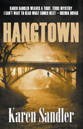 Hangtown: A Mystery/Thriller/Suspense Novel